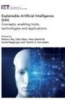 Vijanth S Asirvadam, Vijanth S. (Associate Professor Asirvadam, Utku (Associate Professor Kose, Utku Köse, Susila Nagarajan, Susila (Professor Nagarajan... - Explainable Artificial Intelligence (XAI)