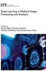 Subrata Chowdhury, Subrata (Sreenivasa Institute of Technology and Management Studies Chowdhury, Pushan Kumar Dutta, Pushan Kumar (Assistant Professor Dutta, Chandran Karthik, Chandran (Associate Professor of Mechatronics Engineering Karthik... - Deep Learning in Medical Image Processing and Analysis