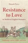 Dr Hannah (Person) Piercy, Hannah Piercy, Hannah (Person) Piercy - Resistance to Love in Medieval English Romance