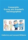 Catherine Williams, Leonard Williams, Peter Hayes - Inseparable: Granny and Grandad's autobiographies