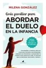 Maria Milena Gonzalez Hernandez - Guía Familiar Para Abordar El Duelo En La Infancia