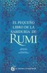 Rumi - El pequeño libro de la sabiduría de Rumi