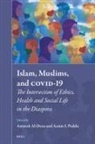 Aminah Al-Deen, Aasim I Padela, Aasim I. Padela - Islam, Muslims, and Covid-19
