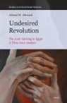 Ahmed M Abozaid, Ahmed M. Abozaid - Undesired Revolution