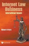 Richard O Parry, Richard O. Parry, Richard O Parry - Internet Law And Business: International Issues