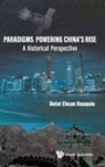 Belal Ehsan Baaquie, Belal Ehsan Baaquie - Paradigms Powering China's Rise: A Historical Perspective
