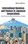 Mitsuru Misawa, Misawa Mitsuru, Mitsuru Misawa - International Business And Finance In Japanese Corporations: Recent Harvard-listed Case Studies And Insights