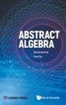 Shaoqiang Deng, Deng Shaoqiang, Fuhai Zhu, Shaoqiang Deng, Fuhai Zhu Shaoqiang Deng, Fuhai Zhu - Abstract Algebra