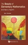 Ron Aharoni, Aharoni Ron, Ron Aharoni - Beauty Of Elementary Mathematics, The: And How To Teach It
