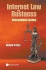 Richard O Parry, Richard O. Parry, Richard O Parry - Internet Law And Business: International Issues