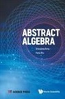 Shaoqiang Deng, Deng Shaoqiang, Fuhai Zhu, Shaoqiang Deng, Fuhai Zhu Shaoqiang Deng, Fuhai Zhu - Abstract Algebra