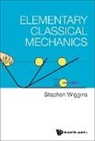 Stephen Wiggins, Stephen Wiggins, Wiggins Stephen - Elementary Classical Mechanics