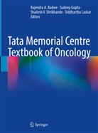 Shailesh A Shrikhande et al, Rajendra A. Badwe, Sudeep Gupta, Siddhartha Laskar, Shailesh A. Shrikhande, Shailesh V. Shrikhande... - Tata Memorial Centre Textbook of Oncology