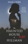 Frank F Weber, Frank F. Weber - The Haunted House of Hillman