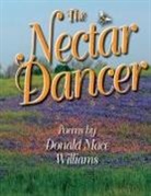 Donald Mace Williams - The Nectar Dancer