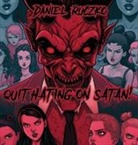 Daniel Ruczko - Quit Hating On Satan!