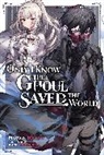Jake Humphrey, Myojin Katou, Kasu Komeshiro, Myojin Katou - Only I Know the Ghoul Saved the World, Vol. 1 (light novel)