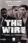 Rafael Alvarez - The Wire. Toda La Verdad