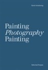 Armstrong Carol, Carol Armstrong - Painting Photography Painting: Selected Essays