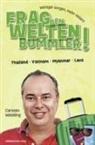 Carsten Weidling - Frag den Weltenbummler! Thailand, Vietnam, Myanmar, Laos