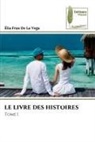 Élia Fran de La Vega - LE LIVRE DES HISTOIRES