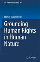Szymon Mazurkiewicz - Grounding Human Rights in Human Nature