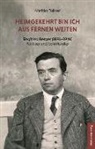 Mathias Tullner - Heimgekehrt bin ich aus fernen Weiten