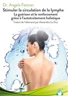 Angela Fetzner - Stimuler la circulation de la lymphe
