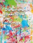 Markus Wöhrer und die MIK-Kids - Die schönsten Geschichten der MIK-Kids