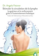 Angela Fetzner - Stimuler la circulation de la lymphe