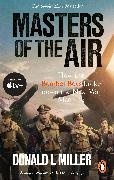 Donald L Miller, Donald L. Miller,  Miller Donald L. - Masters of the Air - How The Bomber Boys Broke Down the Nazi War Machine