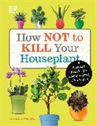 Veronica Peerless - How Not to Kill Your Houseplant