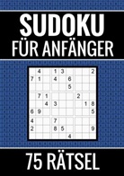 Sudoku Puzzlebücher, Sudoku Puzzlebücher - Sudoku für Anfänger - 75 Rätsel (einfach)