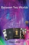 Bitti, Gwen Bitti - Between Two Worlds