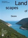 Paolo Bianchi, Marie-Janine Calic, Christ Doswald, Christoph Doswald, Isabella Flego, Tatjana Groma¿a... - Landscapes of Desire