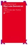 Alex Demirovi¿, Alex Demirovic - Marx als Demokrat oder: Das Ende der Politik