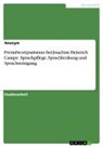 Anonymous - Fremdwortpurismus bei Joachim Heinrich Campe. Sprachpflege, Sprachlenkung und Sprachreinigung