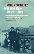 Imre Rochlitz, Joseph Rochlitz - »Wie ein Film in Zeitlupe ...«