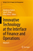 Volodymyr Babich, John R. Birge, Gilles Hilary, John R Birge - Innovative Technology at the Interface of Finance and Operations