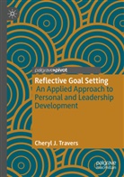 Cheryl J Travers, Cheryl J. Travers - Reflective Goal Setting