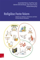 Annett Abdel-Rahman, Clauss Peter Sajak, Clauß Peter Sajak, Schli, Gabriela Schlick-Bamberger, Gabriel Schlick-Bamberger u a... - Religiöse Feste feiern