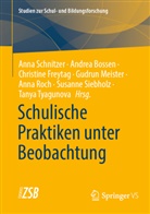 Andrea Bossen, Christine Freytag, Christine Freytag u a, Gudrun Meister, Gudrun Meister u a, Anna Roch... - Schulische Praktiken unter Beobachtung