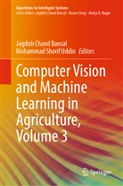 Jagdish Chand Bansal, Jagdish Chand Bansal, Shorif Uddin, Mohammad Shorif Uddin - Computer Vision and Machine Learning in Agriculture, Volume 3