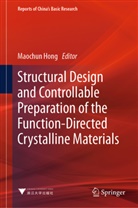 Maochun Hong - Structural Design and Controllable Preparation of the Function-Directed Crystalline Materials