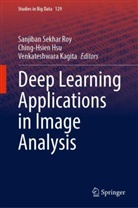 Ching-Hsien Hsu, Venkateshwara Kagita, Sanjiban Sekhar Roy - Deep Learning Applications in Image Analysis