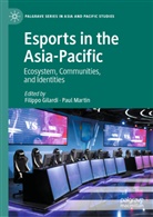 Filippo Gilardi, Martin, Paul Martin - Esports in the Asia-Pacific