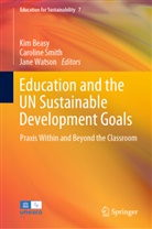 Kim Beasy, Caroline Smith, Jane Watson - Education and the UN Sustainable Development Goals