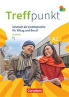 Carmen Dusemund-Brackhahn, Carmen Dusemund-Brackhahn - Treffpunkt - Deutsch für die Integration - Allgemeine Ausgabe - Deutsch als Zweitsprache für Alltag und Beruf - A2: Gesamtband