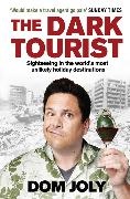 Dom Joly, Joly Dom - The Dark Tourist