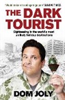 Dom Joly, Joly Dom - The Dark Tourist